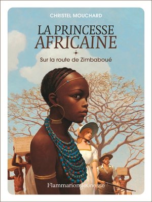 cover image of La princesse africaine (Tome 1)--Sur la route de Zimbaboué